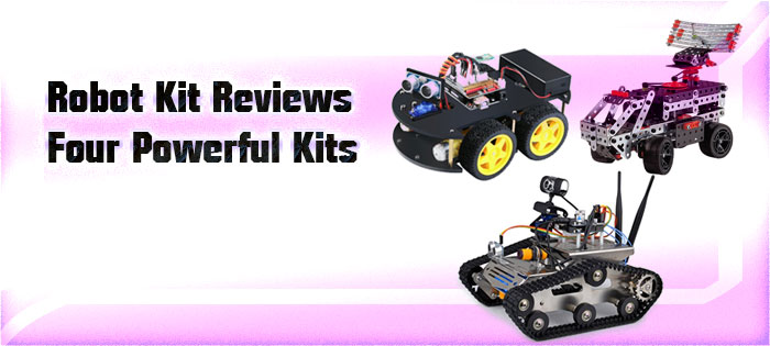 Robot Kit Reviews – Four Powerful Kits